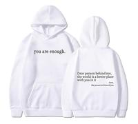 Genérico Dear Person Behind Me Hoodie Sweatshirt, You Are Enough Hoodie Sweatshirt, to The Dearperson Behind Me (White,M)