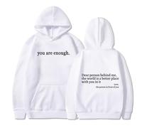 Genérico Dear Person Behind Me Hoodie Sweatshirt, You Are Enough Hoodie,World Is A Better Place Pullover Hooded Sweater (White,5XL)