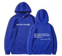 Genérico Dear Person Behind Me Hoodie Sweatshirt, You Are Enough Hoodie,World Is A Better Place Pullover Hooded Sweater (Blue,XS)