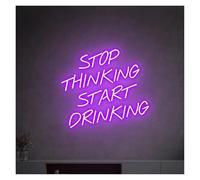 Genérico Neón Letrero de neón con luz LED para dejar pensar y empezar a beber, alimentado por para USB, para decoración pared bares, clubes, salas juegos, fiestas restaurantes, 38 x 33 cm(B)