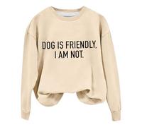 Genérico Sudadera Mujer Oversize Sin Capucha Sudaderas para mamás de Perros, Camisetas para Mujer con la Frase Dog Is Friendly I Am Not, Camisetas con gráficos de Perros, Sudaderas Mujer (Beige, XL)