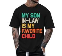 Generisch 2026 My Son In Law is My Favorite Child Divertido Yerno Papá Mamá Camiseta Regalo del Día del Padre Camiseta de Verano Estampada - Manga Corta, Cuello Redondo, Casual, Ligera, Perfecta para