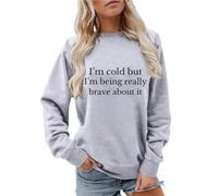 Generisch Sudadera para mujer I'm Cold But I'm Being Really Brave About It Print Sudadera Cuello Redondo Manga Larga Mujer Jersey sin Capucha Diseño Libros Parte Superior Casual Suave Cómodo Ropa de