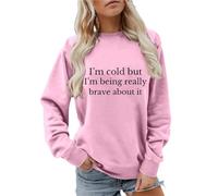 Generisch Sudadera para mujer I'm Cold But I'm Being Really Brave About It Print Sudadera Cuello Redondo Manga Larga Mujer Jersey sin Capucha Diseño Libros Parte Superior Casual Suave Cómodo Ropa de