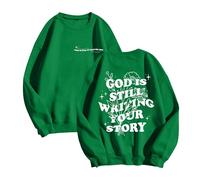 Generisch Sudadera para mujer sin manga larga, cuello redondo con texto "God is Still Writing Your Story", estampado callejero para mujer, verde, S