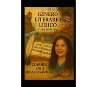 Género Literario Lírico y sus especies (Odas, elegías, églogas, madrigales, sonetos y sátira): Investigación del Género Literario Lírico
