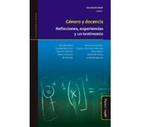 Genero Y Docencia. Reflexiones Experiencias Y Un Testimonio