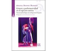 Género y performatividad en el espectro autista: Hacia una epistemología y una ontología neuro-divergentes: 63 (Alternativas)