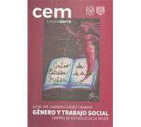 Género Y Trabajo Social. Cuaderno No. 3 Centro De Estudios De La Mujer