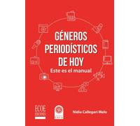 Géneros periodísticos de hoy: Este es el manual