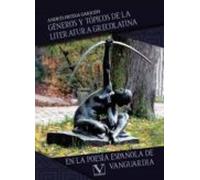 Géneros y tópicos de la literatura grecolatina en la poesía española de vanguardia