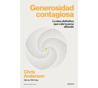 Generosidad contagiosa: La idea definitiva que vale la pena difundir (Deusto)