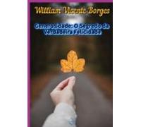 Generosidade: O Segredo Da Verdadeira Felicidade (ebook)