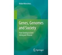 Genes, Genomes and Society: From Farming to Gene Editing and Beyond