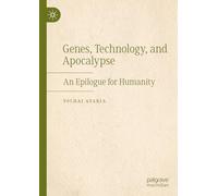 Genes, Technology, and Apocalypse: An Epilogue for Humanity