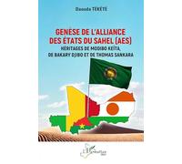 Genèse de l’Alliance des États du Sahel (AES): Héritages de Modibo Keïta, de Bakary Djibo et de Thomas Sankara