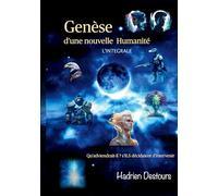 Genese d nouvelle humanite: La suprematie du bien