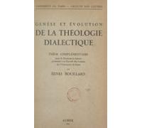 Genèse Et Évolution De La Théologie Dialectique (ebook)
