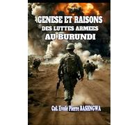 GENESE ET RAISONS DES LUTTES ARMEES AU BURUNDI