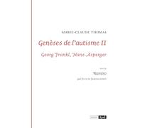 Genèses de l'autisme: Tome 2, Georg Frankl, Hans Asperger. Suivi de Ramiro
