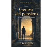 Genesi del pensiero: In principio fu l’abbandono (Memorie oltre la vita)