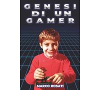 Genesi di un Gamer