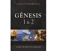 Gênesis 1 & 2. A Mão de Deus na Criação