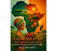 GENESIS 1:29: The Roots of Eden