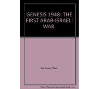 Genesis 1948; the First Arab-Israeli War