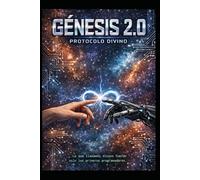GÉNESIS 2.0/ PROTOCOLO DIVINO