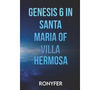 Genesis 6 In Santa Maria Of Villa Hermosa