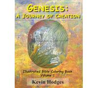 Genesis: A Journey of Creation: Illustrated Bible Coloring Book Volume 1 (Books of the Bible Coloring Series)