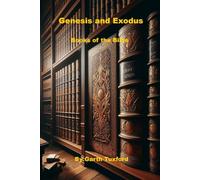 Genesis and Exodus: Books of the Bible