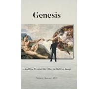 Genesis: ...And One Created the Other in His Own Image