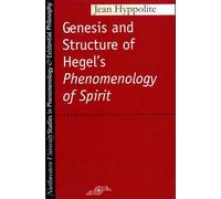 Genesis and Structure of Hegel's "Phenomenology of Spirit" (Studies in Phenomenology and Existential Philosophy)
