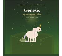 Genesis and the Forgotten Garden: A Starfall Meadows Tale: 2 (Starfall Meadows Children's Books)