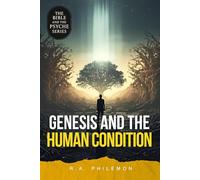 Genesis and the Human Condition: 1 (The Bible and the Psyche Series)