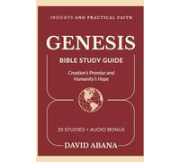 Genesis Bible Study Guide: 20 Studies for Personal and Group Exploration (Practical Faith Bible Studies)