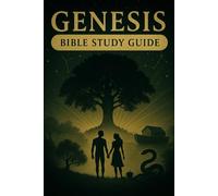 Genesis Bible Study Guide: The Book of Beginnings about faith, covenant, family and More | 6x9 inches, 26 pages | For Families, Friends, and Leisure Time