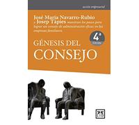 Génesis del consejo: José María Navarro-Rubio y Josep Tàpies muestran los pasos para lograr un consejo de administración eficaz en las empresas familiares (Acción Empresarial)