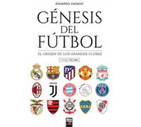 Génesis Del Fútbol: EL ORIGEN DE LOS GRANDES CLUBES