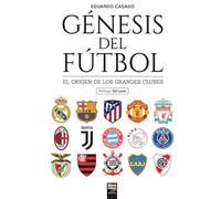 GÉNESIS DEL FÚTBOL (VERSIÓN REDUCIDA)