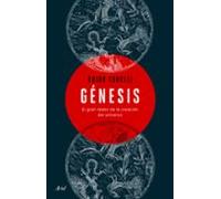 Genesis: El Gran Relato De La Creacion Del Universo