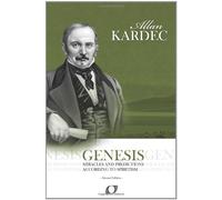 Genesis: Genesis - Miracles and Predictions According to Spiritism