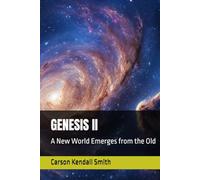 GENESIS II: A New World Emerges from the Old