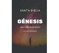 Génesis. Libro primero de Moisés: Letra grande