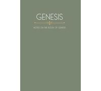 Genesis: Notes on the Book of Genesis