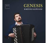 Genesis. Oeuvres et transcriptions pour accordéon. Glowacki.