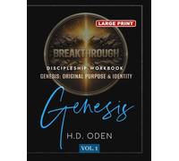 GENESIS: ORIGINAL IDENTITY AND PURPOSE WORKBOOK: BREAKTHROUGH BIBLE STUDY LARGE PRINT