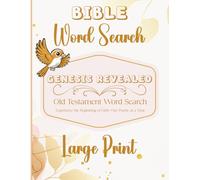 Genesis Revealed-Experience the Beginning of Faith-One Puzzle at a Time: 100 Large Print Old Testament Word Search Puzzles with Fun Facts: Solutions Included.
